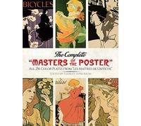 The Complete Masters of the Poster: All 256 Color Plates from Les Maitred De L'Affiche
