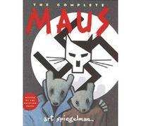 The Complete Maus: A Survivor's Tale