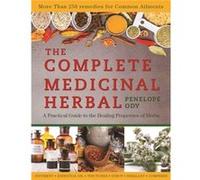 The Complete Medicinal Herbal A Practical Guide to the Healing Properties of Herbs by Penelope Ody Penelope Ody (Auteur)