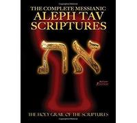 The Complete Messianic Aleph Tav Scriptures Modern-Hebrew Large Print Red Letter Edition Study Bible (Updated 2nd Edition)