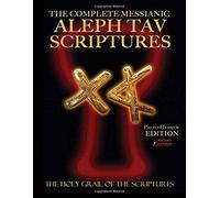 The Complete Messianic Aleph Tav Scriptures Paleo-Hebrew Large Print Red Letter Edition Study Bible (Updated 2nd Edition)