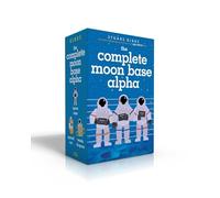 The Complete Moon Base Alpha (Boxed Set): Space Case; Spaced Out; Waste of Space