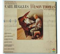 The Complete Music of Carl Ruggles: (2 Record Set) Michael Tilson Thomas Conducting The Buffalo Philharmonic, Judith Blegen, John Kirpatrick, Beverly Morgan, Leonard Raver, Gerard Schwartz & Brass Ensemble, Greg Smith Singers, Speculum Musicae