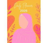 The Complete Muslim Planner 2026: Daily Islamic Productivity Planner for Prayer, Quran, Goals & Habits: A Faith-Based Daily, Weekly & Monthly ... - Perfect Islamic Gift for Men & Women