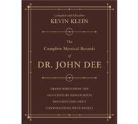 The Complete Mystical Records of Dr. John Dee 3volume set by Kevin Klein Kevin Klein (Auteur)
