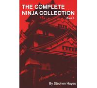 The Complete Ninja Collection: Book A