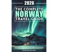 The Complete Norway Travel Guide: Discover Fjords, Coastal Villages & Arctic Highlights with Smart Routes, Local Insight and Hidden Gems That Turn Views Into Lasting Memories