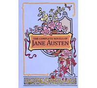 The Complete Novels of Jane Austen (Deluxe Leatherbound Edition)