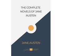 The Complete Novels of Jane Austen (IliasClassics Edition)