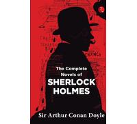 The Complete Novels Of Sherlock Holmes