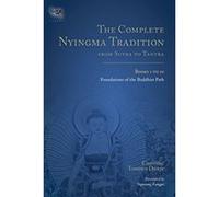 The Complete Nyingma Tradition from Sutra to Tantra: Books 1 - 10: Foundations of the Buddhist Path (Tsadra) - [Livre en VO] Choying Tobden Dorje (Auteur)
