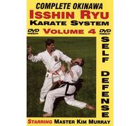 THE COMPLETE OKINAWA ISSHIN RYU KARATE SYSTEM, VOLUME 4, STREET-FIGHTING SELF-DEFENSE TECHNIQUES!