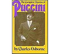 The Complete Operas Of Puccini