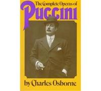 The Complete Operas of Puccini Charles Osborne (Auteur)