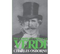 The Complete Operas Of Verdi