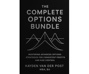 The Complete Options Bundle: Iron Condor, Butterfly, and Gamma Scalping: Advanced Options Strategies for Consistent Profits and Risk Control