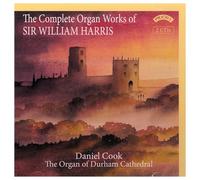 The Complete Organ Works Of Sir William Harris - Organ Of Durham Cathedral [2CD]