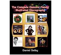The Complete Osmond Family Illustrated Discography