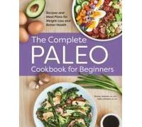 The Complete Paleo Cookbook For Beginners