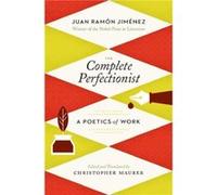 The Complete Perfectionist by Juan Ramon Jimenez Juan Ramon Jimenez (Auteur)