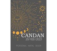 The Complete Personal Natal Reading by Simple Words and Interpretations of Your Astrology Signs and Birth Chart: CANDAN name