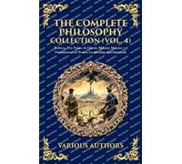 The Complete Philosophy Collection (Vol. 4): Politics, The Prince & Classic Military Maxims - Foundations of Power, Leadership and Statecraft