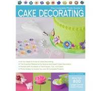 The Complete Photo Guide to Cake Decorating by Autumn Carpenter Autumn Carpenter (Auteur)