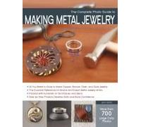 The Complete Photo Guide To Making Metal Jewelry