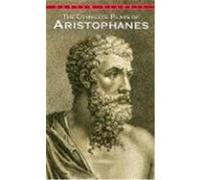 The Complete Plays of Aristophanes Aristophanes (Auteur)