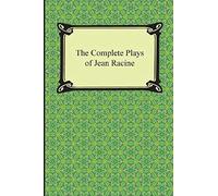 The Complete Plays Of Jean Racine