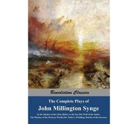 The Complete Plays Of John Millington Synge