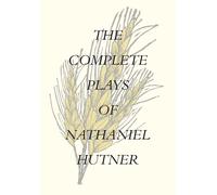 The Complete Plays Of Nathaniel Hutner