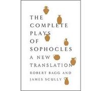 The Complete Plays of Sophocles by Sophocles Paperback Book Sophocles - Robert Bagg - James Scully (Auteur)