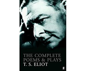The Complete Poems and Plays of T. S. Eliot