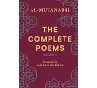 The Complete Poems of Al-Mutanabbi: Volume II