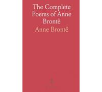 The Complete Poems of Anne Brontë
