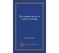 The complete poems of Francis Ledwidge