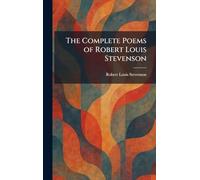 The Complete Poems of Robert Louis Stevenson