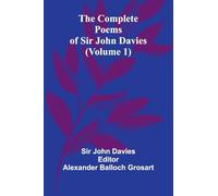 The Complete Poems Of Sir John Davies (Volume 1)