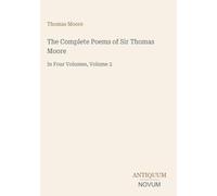 The Complete Poems of Sir Thomas Moore: In Four Volumes, Volume 2