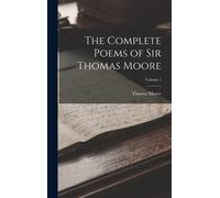 The Complete Poems Of Sir Thomas Moore; Volume 1