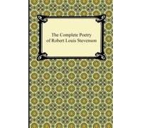The Complete Poetry Of Robert Louis Stevenson