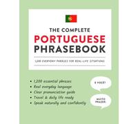 The Complete Portuguese Phrasebook: 1,200 Everyday Phrases for Real-Life Situations