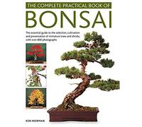 The Complete Practical Book Of Bonsai