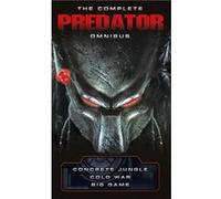 The Complete Predator Omnibus by Nathan Archer Nathan Archer (Auteur)