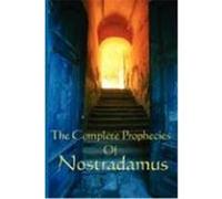 The Complete Prophecies Of Nostradamus