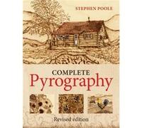 The Complete Pyrography (Paperback) Stephen Poole, (Auteur)