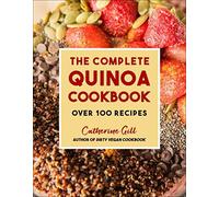 The Complete Quinoa Cookbook