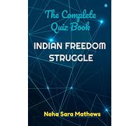 The Complete Quiz Book- Indian Freedom Struggle