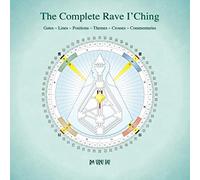 The Complete Rave I'Ching